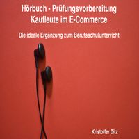 Produktbild: H&ouml;rbuch - Pr&uuml;fungsvorbereitung Kaufleute im E-Commerce