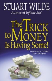 Produktbild: The Trick to Money Is Having Some