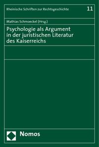 Bild vom Artikel Psychologie als Argument in der juristischen Literatur des Kaiserreichs vom Autor Mathias Schmoeckel