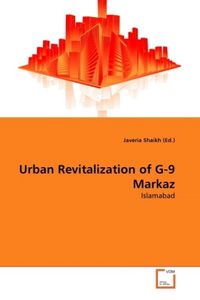 Produktbild: Shaikh (Ed. ), J: Urban Revitalization of G-9 Markaz