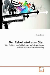 Produktbild: Lanik, S: Der Rebel wird zum Star