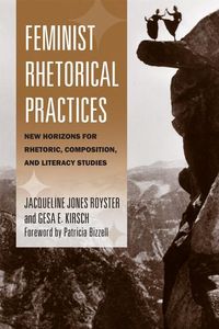 Produktbild: Royster, J: Feminist Rhetorical Practices