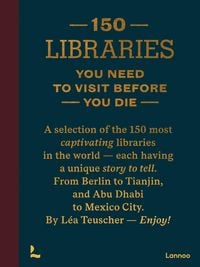Produktbild: 150 Libraries You Need to Visit Before You Die
