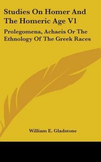 Produktbild: Gladstone, W: Studies On Homer And The Homeric Age V1