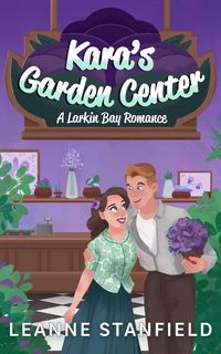 Produktbild: Kara's Garden Center (Larkin Bay Romances, #2)