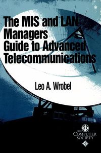 Produktbild: MIS and LAN Manager's Guide to Advanced Telecommunications