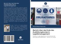 Produktbild: Bericht &uuml;ber das Ende des Ausbildungskurses in Logistikmanagement