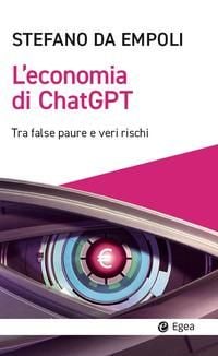 Produktbild: L' economia di ChatGPT. Tra false paure e veri rischi