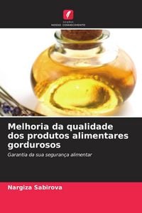 Produktbild: Melhoria da qualidade dos produtos alimentares gordurosos