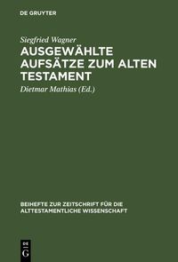 Produktbild: Ausgew&auml;hlte Aufs&auml;tze zum Alten Testament