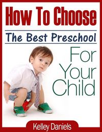 Produktbild: How To Choose The Best Preschool For Your Child