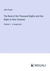 Produktbild: The Book of the Thousand Nights and One Night; In Nine Volumes