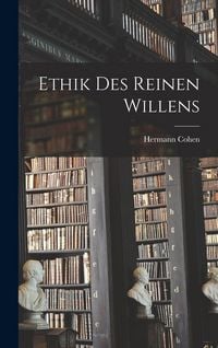Produktbild: Ethik Des Reinen Willens