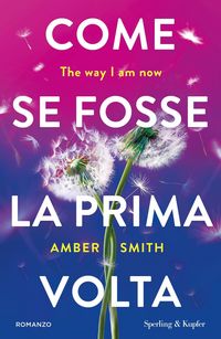 Produktbild: Come se fosse la prima volta. The way I am now