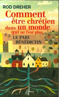 Produktbild: Comment &ecirc;tre chr&eacute;tien dans un monde qui ne l'est plus