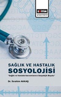 Produktbild: Saglik ve Hastalik Sosyolojisi