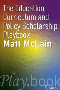 Produktbild: The Education, Curriculum and Policy Scholarship Playbook