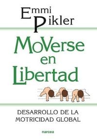 Produktbild: Moverse en libertad : desarrollo de la psicomotricidad global