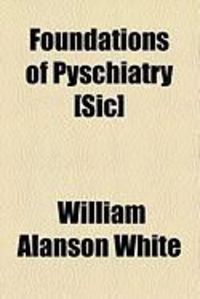 Produktbild: Foundations of Pyschiatry [Sic]