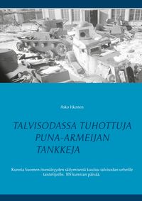 Produktbild: Talvisodassa tuhottuja Puna-armeijan tankkeja