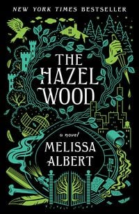 The Hazel Wood von Melissa Albert