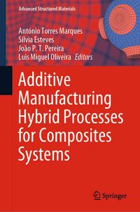 Produktbild: Additive Manufacturing Hybrid Processes for Composites Systems