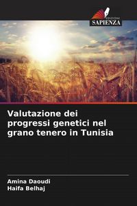 Produktbild: Valutazione dei progressi genetici nel grano tenero in Tunisia