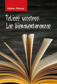 Produktbild: Felices vosotros : las bienaventuranzas