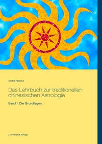 Produktbild: Das Lehrbuch zur traditionellen chinesischen Astrologie