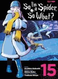 Produktbild: So I'm a spider, so what?. Vol. 15