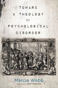 Produktbild: Toward a Theology of Psychological Disorder