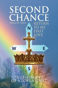 Produktbild: Nelson, J: Second Chance ''A Testimony of a Love Story''