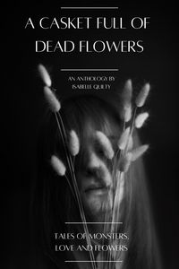 Produktbild: A Casket Full of Dead Flowers