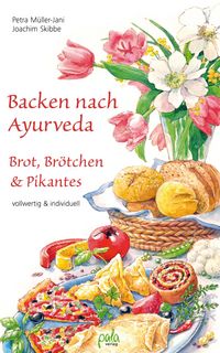 Produktbild: Backen nach Ayurveda - Brot, Br&ouml;tchen & Pikantes