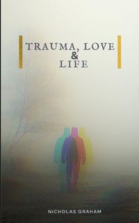 Produktbild: Trauma, Love, and Life