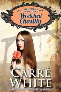Produktbild: Wretched Chastity (The Mail Order Brides of Boot Creek, #1)