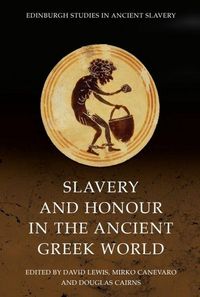 Produktbild: Slavery and Honour in the Ancient Greek World