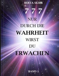 Produktbild: 777 Nur durch die Wahrheit wirst du erwachen