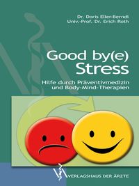 Bild vom Artikel Good by(e) Stress vom Autor Doris Eller-Berndl