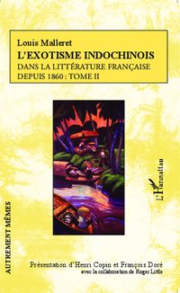 Produktbild: L'exotisme indochinois dans la litt&eacute;rature fran&ccedil;aise