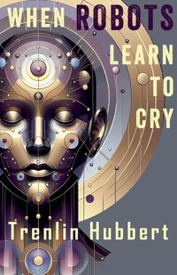 Produktbild: When Robots Learn to Cry