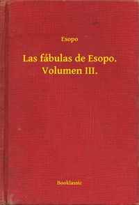 Produktbild: Las f&aacute;bulas de Esopo. Volumen III.