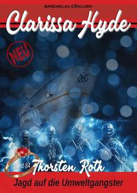 Produktbild: Clarissa Hyde: Band 84 - Jagd auf die Umweltgangster