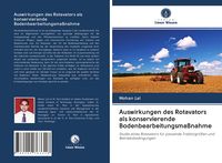Produktbild: Auswirkungen des Rotavators als konservierende Bodenbearbeitungsma&szlig;nahme