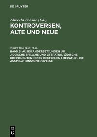 Produktbild: Auseinandersetzungen um jiddische Sprache und Literatur. J&uuml;dische Komponenten in der deutschen Literatur - die Assimilationskontroverse