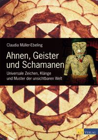 Bild vom Artikel Ahnen, Geister und Schamanen vom Autor Claudia Müller-Ebeling