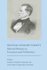 Produktbild: William Gilmore Simms's Selected Reviews on Literature and Civilization