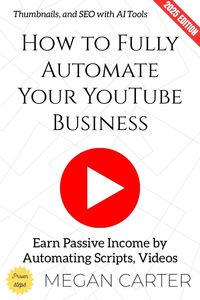 Produktbild: How to Fully Automate Your YouTube Business: