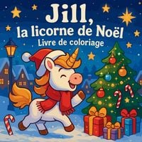 Produktbild: Jill, la licorne de No&euml;l - Livre de coloriage