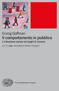 Produktbild: Il comportamento in pubblico. L'interazione sociale nei luoghi di riunione